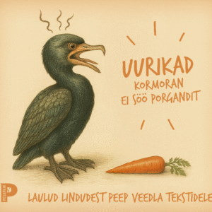 Uurikad | Kormoran ei söö porgandit. Laulud lindudest Peep Veedla tekstidele [CD]